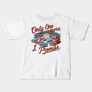 Only one more car, I promise! auto collection enthusiasts three Kids T-Shirt